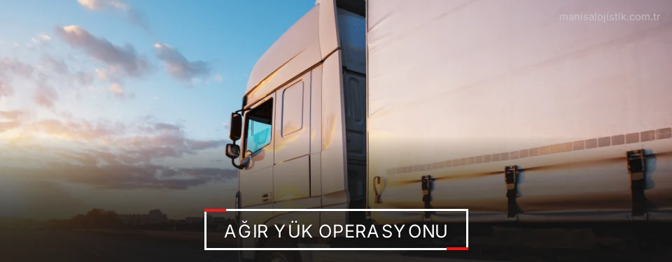 Manisa Ağır Yük Lojistik Firmaları Manisa Ağır Yük Lojistik Firmaları