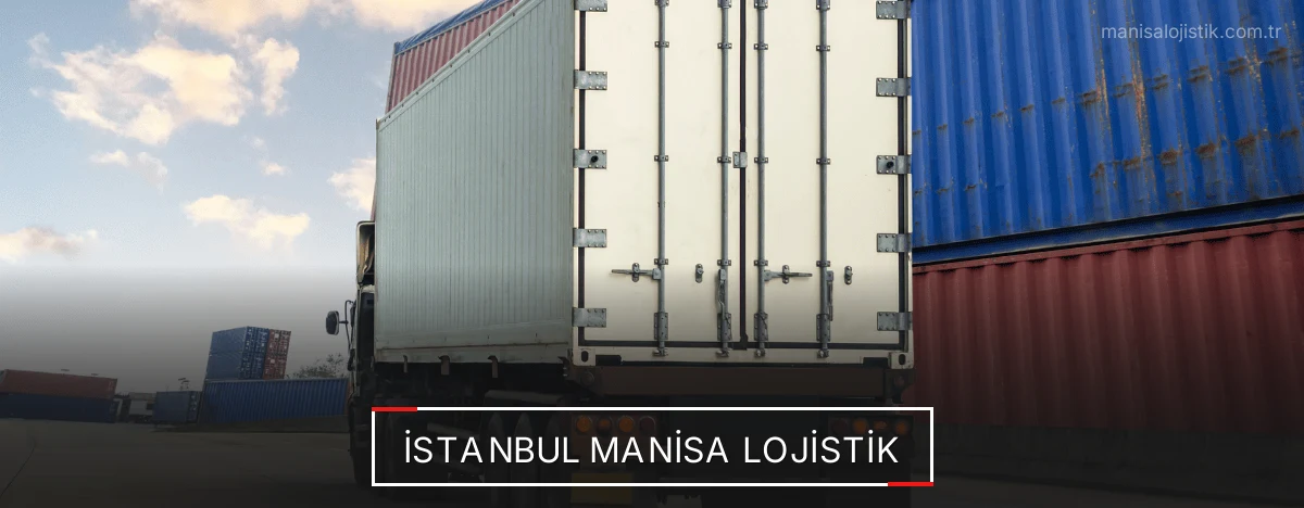 İstanbul Manisa Lojistik