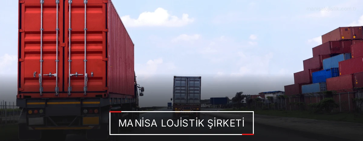 Manisa Lojistik Şirketi